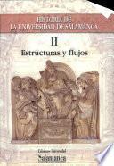 Historia de la Universidad de Salamanca. Volumen II:Estructuras y flujos