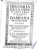 Historia de la vida y virtudes de la venerable virgen Damiana de las Llagas