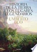 Historia De Las Tierras Y Los Lugares Legendarios / History Of Legendary Lands And Places