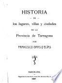 Historia de los lugares, villas y ciudades de la provincia de Tarragona