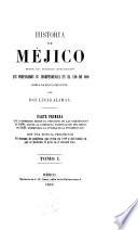 Historia de Méjico desde los primeros movimientos que prepararon su independencia en el año de 1808