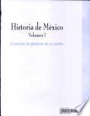 Historia de Mexico Vol. I