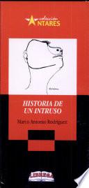 HISTORIA DE UN INTRUSO 2a. Ed.
