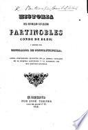 Historia del esforçado cavallero Partinobles ... Nuevamente traducida del lengua Catalana. [A prose translation]