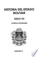 Historia del Estado Bolívar: Siglo XX