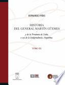 Historia del General Martín Güemes y de la provincia de Salta... Tomo III
