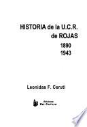 Historia del la U.C.R. de Rojas, 1890-1943