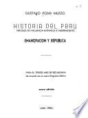 Historia del Perú para el 1. [al 5.] año de educación secundaria: Periódos de influencia hispanica e independiente; emancipación y república. Nuevo ed