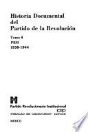 Historia documental del partido de la revolución: PRM, 1938-1944