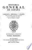 Historia general de España compuesta, emendada y añadida por el padre Juan de Mariana ...