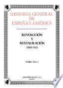 Historia general de España y América: Revolución y restauración (1869-1931)