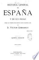 Historía general de España y de sus Indias des de los tiempos más remotos hasta nuestros días