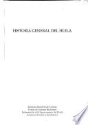 Libro Historia general del Huila: Educación, vida cotidiana, mujer, salud, cocina tradicional, diversiones