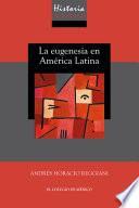 Libro Historia mínima de la eugenesia en América Latina