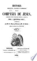 Historia religiosa, politica, y literaria de la Compania de Jesus ...