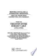 Historia social de la literatura argentina: Yrigoyen entre Borges y Arlt