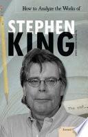 Libro How to Analyze the Works of Stephen King