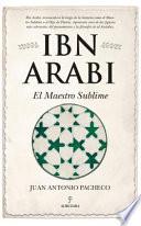 Libro Ibn Arabi. El Maestro Sublime