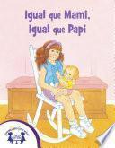 Libro Igual que Mami, Igual que Papi