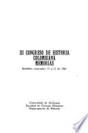 III Congreso de Historia Colombiana, Medellín, noviembre 17 a 21 de 1981