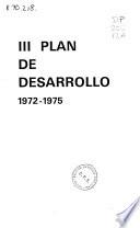 III Plan de desarrollo 1972-1975