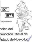 Indice del Periódico Oficial del Estado de Nuevo León, 1971-1977