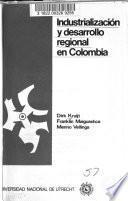 Industrialización y desarrollo regional en Colombia