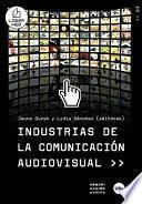Industrias de la comunicación audiovisual