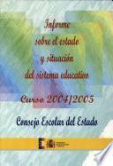 Informe sobre el estado y situación del sistema educativo. Curso 2004-2005