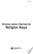 Informe sobre libertad de religión maya