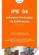 Informes Periciales de Edificación. IPE 04