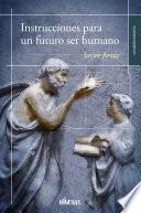 Libro Instrucciones para un futuro ser humano