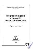 Integración regional y desarrollo en los países andinos