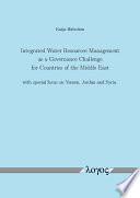 Libro Integrated Water Resources Management as a Governance Challenge for Countries of the Middle East with Special Focus on Yemen, Jordan and Syria