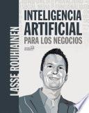 Libro Inteligencia artificial para los negocios. 21 casos prácticos y opiniones de expertos