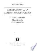 Introducción a la administración pública: Teoría general, planificación, presupuestos