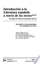 Introducción a la literatura española a través de los textos: El siglo XX hasta la generación del 27