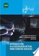 Libro INTRODUCCIÓN A LA SOCIOLOGÍA ACTUAL PARA CIENCIAS SOCIALES