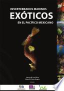 Invertebrados exóticos marinos en el Pacífico mexicano