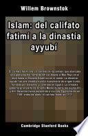 Islam: del califato fatimí a la dinastía ayyubí