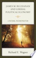 Libro James M. Buchanan and Liberal Political Economy