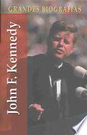 Libro John F Kennedy- Grandes Biografias