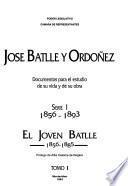 José Batlle y Ordóñez: 1856-1893. [pt. 1.] El espíritu nuevo, 1878-1879. [pt. 2] Ateneo de Montevideo, 1874-1907