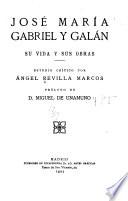 José Maria Gabriel y Galán, su vida y sus obras