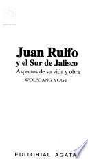 Juan Rulfo y el sur de Jalisco
