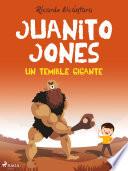Libro Juanito Jones – Un temible gigante