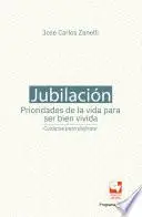 Libro Jubilación, prioridades de la vida para ser bien vivida: cuidarse para disfrutar