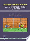 Libro Juegos predeportivos para la educación física y el deporte