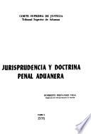 Jurisprudencia y doctrina penal aduanera