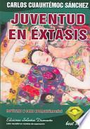 Libro Juventud En Extasis/Youth in Sexual Ecstasy